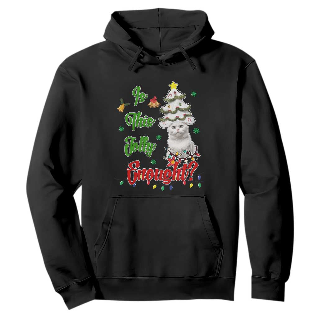 Christmas Cat Hoodie Is This Jolly Enough TS09 Black Print Your Wear