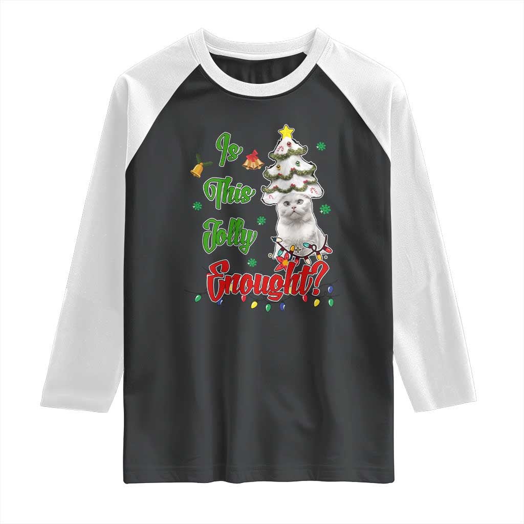 Christmas Cat Raglan Shirt Is This Jolly Enough TS09 Black White Print Your Wear