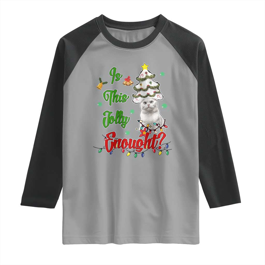 Christmas Cat Raglan Shirt Is This Jolly Enough TS09 Sport Gray Black Print Your Wear