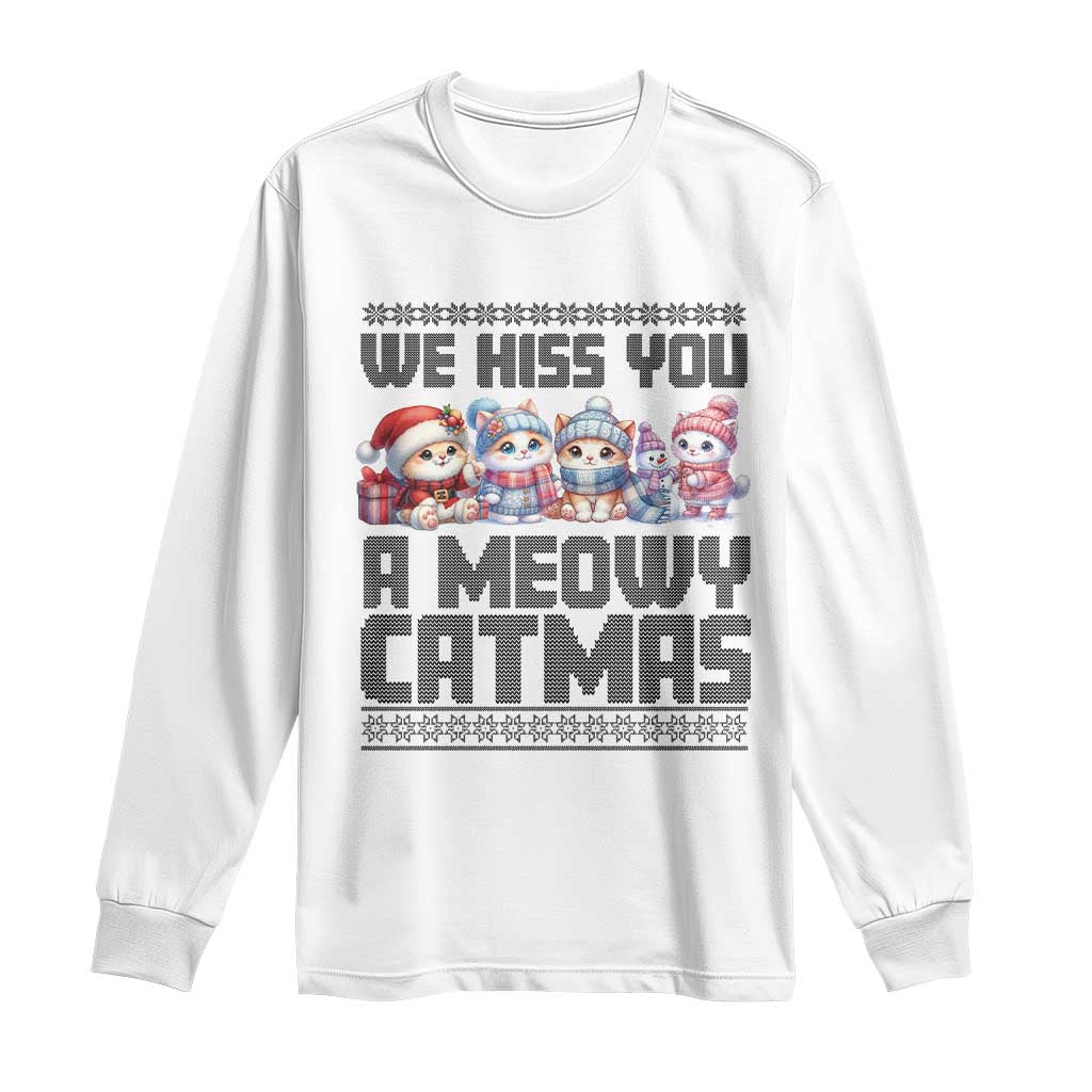 Christmas Cute Cat Long Sleeve Shirt We Hiss You A Meowy Catmas TS09 White Print Your Wear