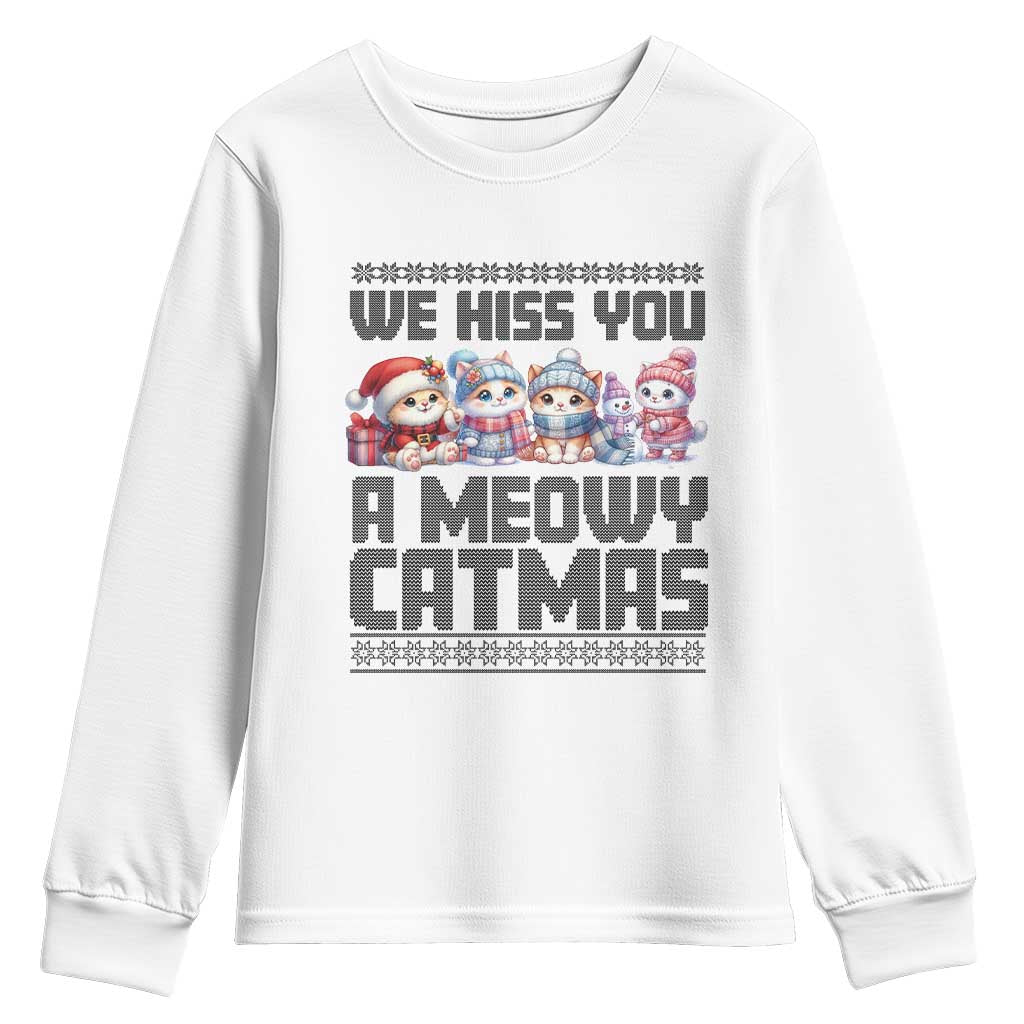 Christmas Cute Cat Youth Sweatshirt We Hiss You A Meowy Catmas TS09 White Print Your Wear