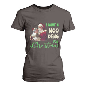 Funny I Want A Moo Deng For Christmas T Shirt For Women TS09 Dark Chocolate Print Your Wear