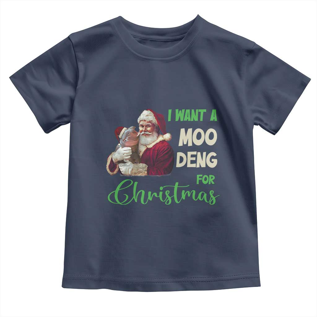 Funny I Want A Moo Deng For Christmas Toddler T Shirt TS09 Navy Print Your Wear