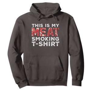 Funny This Is My Meat Smoking Hoodie Grilling BBQ Lover TS09 Dark Chocolate Print Your Wear