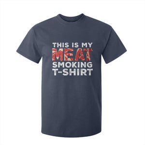 Funny This Is My Meat Smoking T Shirt For Kid Grilling BBQ Lover TS09 Navy Print Your Wear