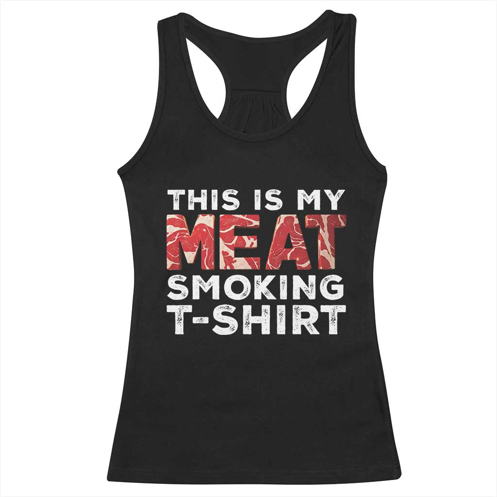 Funny This Is My Meat Smoking Racerback Tank Top Grilling BBQ Lover TS09 Black Print Your Wear
