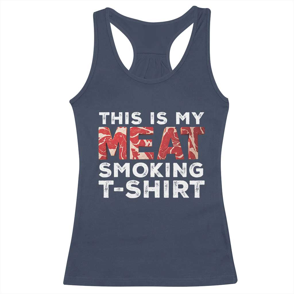 Funny This Is My Meat Smoking Racerback Tank Top Grilling BBQ Lover TS09 Navy Print Your Wear
