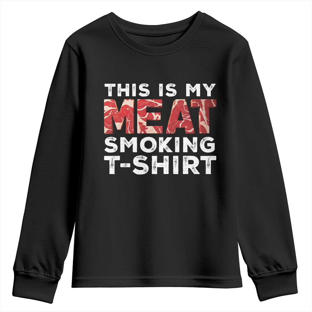 Funny This Is My Meat Smoking Youth Sweatshirt Grilling BBQ Lover TS09 Black Print Your Wear