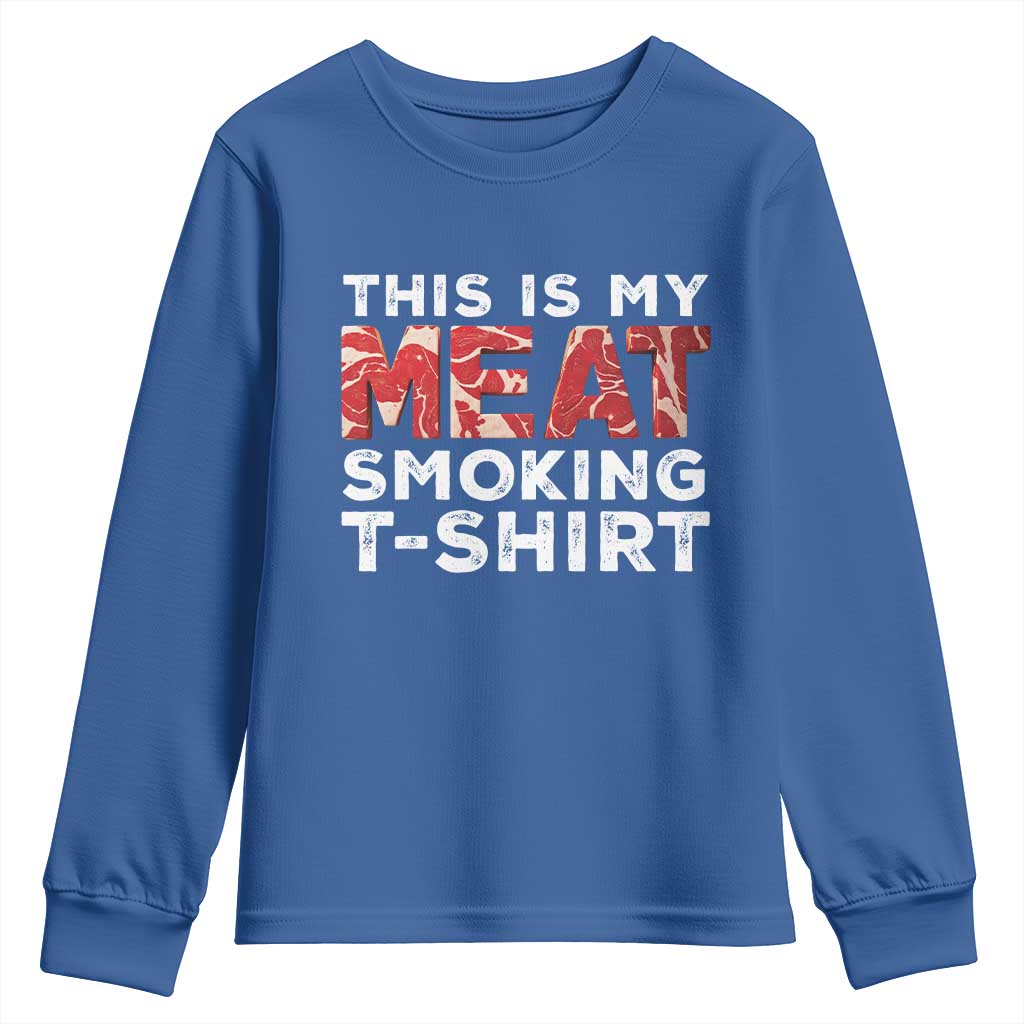 Funny This Is My Meat Smoking Youth Sweatshirt Grilling BBQ Lover TS09 Royal Blue Print Your Wear