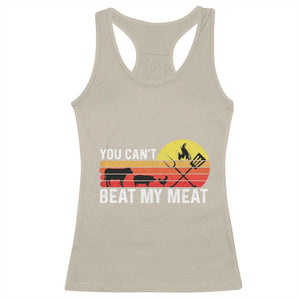 Funny BBQ Grilling Racerback Tank Top You Can't Beat My Meat TS09 Sand Print Your Wear