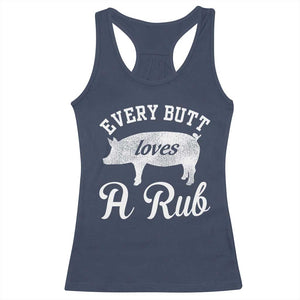 Funny Pitmaster Racerback Tank Top Every Butt Loves A Rub TS09 Navy Print Your Wear