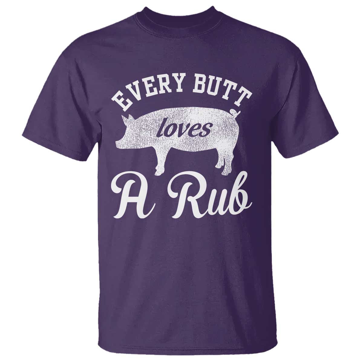 Funny Pitmaster T Shirt Every Butt Loves A Rub TS09 Purple Print Your Wear