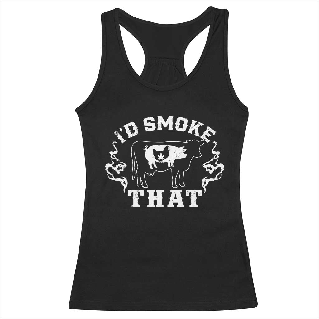 I'd Smoke That Grilling BBQ Racerback Tank Top TS09 Black Print Your Wear