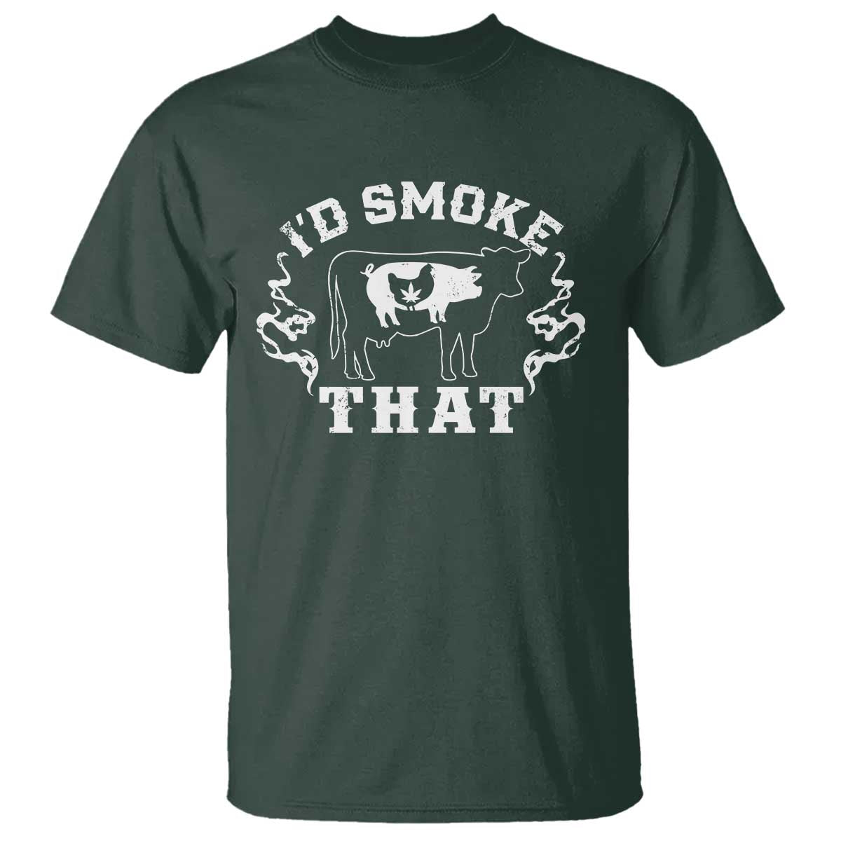 I'd Smoke That Grilling BBQ T Shirt TS09 Dark Forest Green Print Your Wear