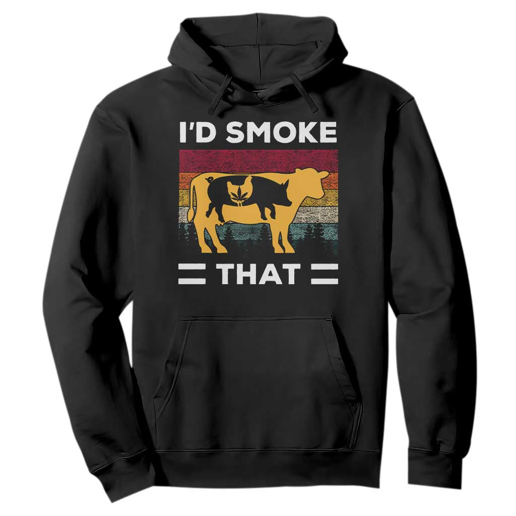 Funny I'd Smoke That Hoodie Grilling BBQ Weed Retro TS09 Black Print Your Wear