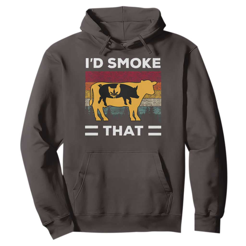 Funny I'd Smoke That Hoodie Grilling BBQ Weed Retro TS09 Dark Chocolate Print Your Wear