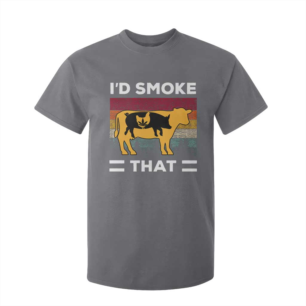 Funny I'd Smoke That T Shirt For Kid Grilling BBQ Weed Retro TS09 Charcoal Print Your Wear