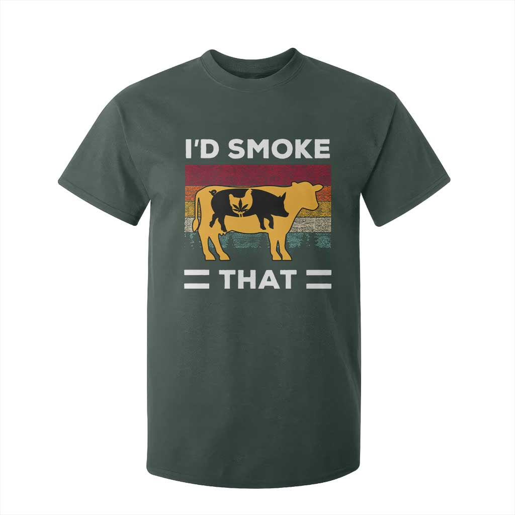 Funny I'd Smoke That T Shirt For Kid Grilling BBQ Weed Retro TS09 Dark Forest Green Print Your Wear