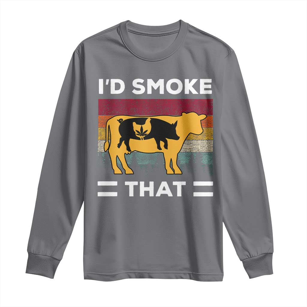 Funny I'd Smoke That Long Sleeve Shirt Grilling BBQ Weed Retro TS09 Charcoal Print Your Wear