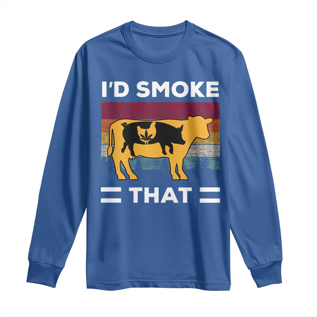 Funny I'd Smoke That Long Sleeve Shirt Grilling BBQ Weed Retro TS09 Royal Blue Print Your Wear