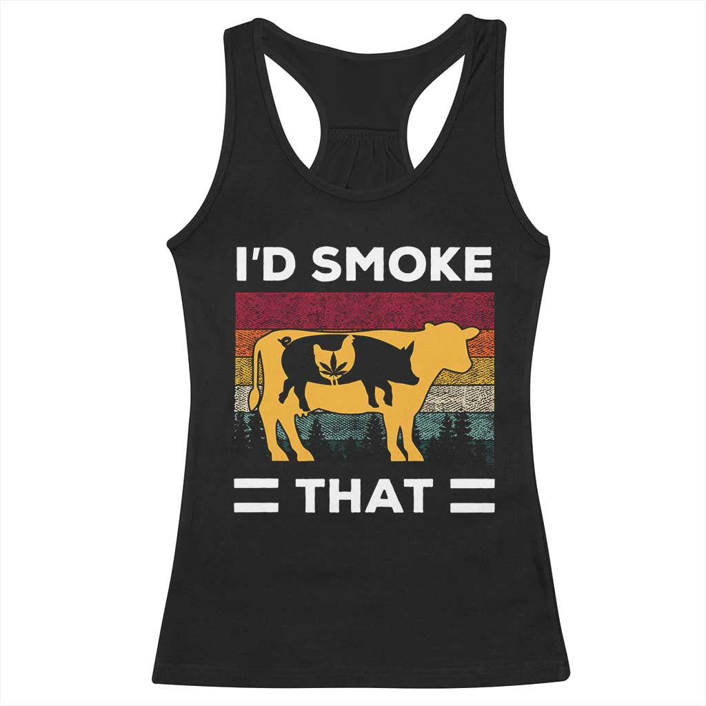 Funny I'd Smoke That Racerback Tank Top Grilling BBQ Weed Retro TS09 Black Print Your Wear