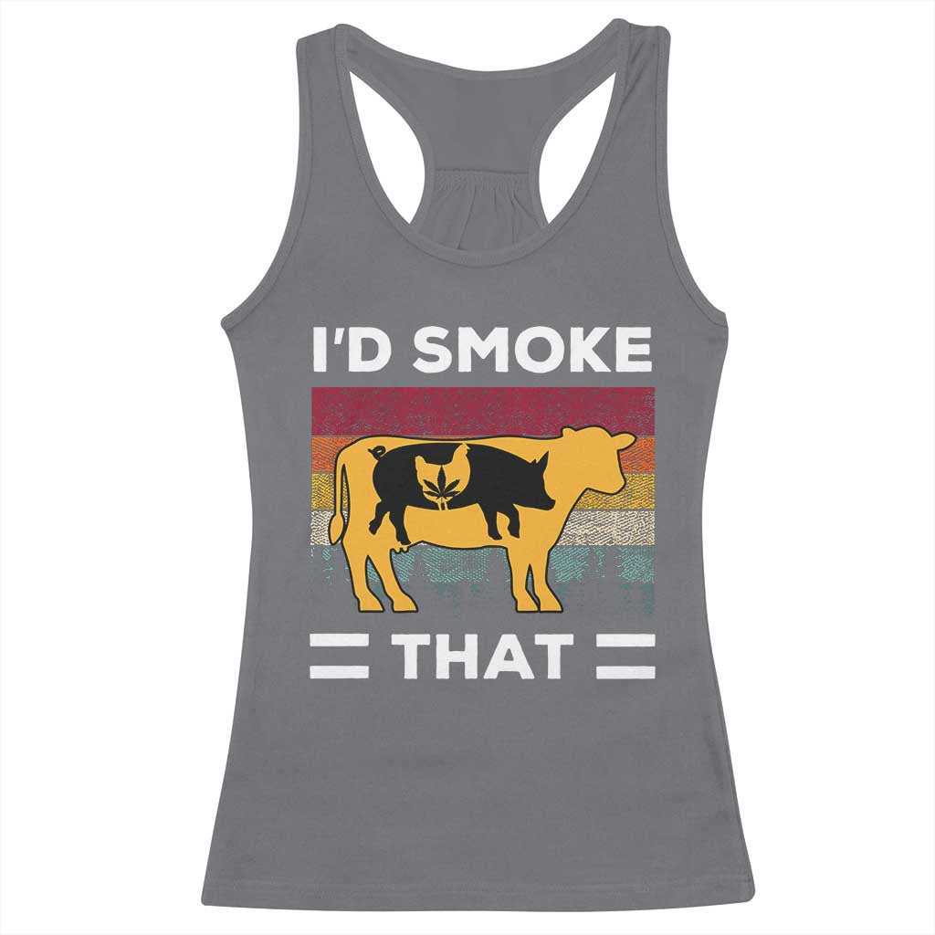 Funny I'd Smoke That Racerback Tank Top Grilling BBQ Weed Retro TS09 Charcoal Print Your Wear