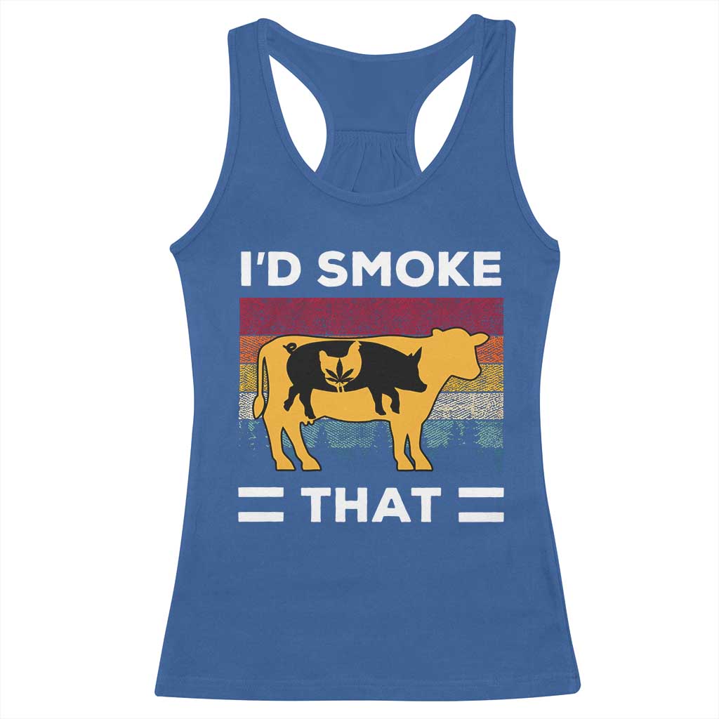 Funny I'd Smoke That Racerback Tank Top Grilling BBQ Weed Retro TS09 Royal Blue Print Your Wear