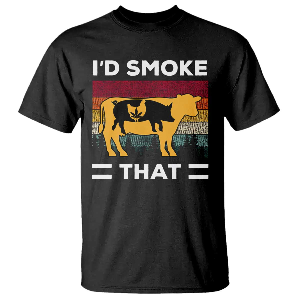 Funny I'd Smoke That T Shirt Grilling BBQ Weed Retro TS09 Black Print Your Wear