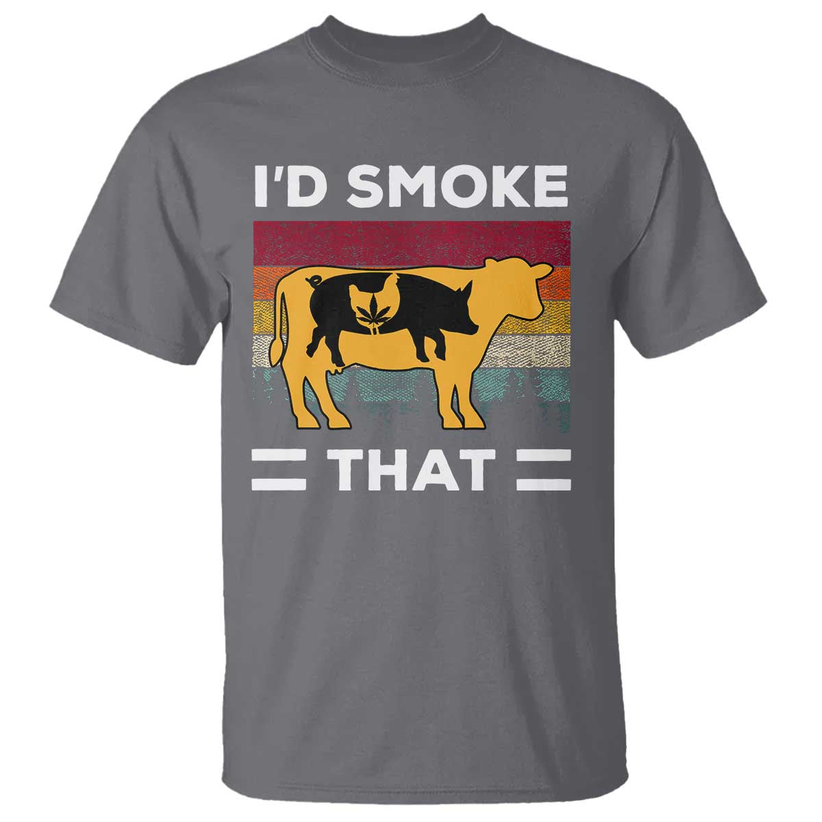 Funny I'd Smoke That T Shirt Grilling BBQ Weed Retro TS09 Charcoal Print Your Wear