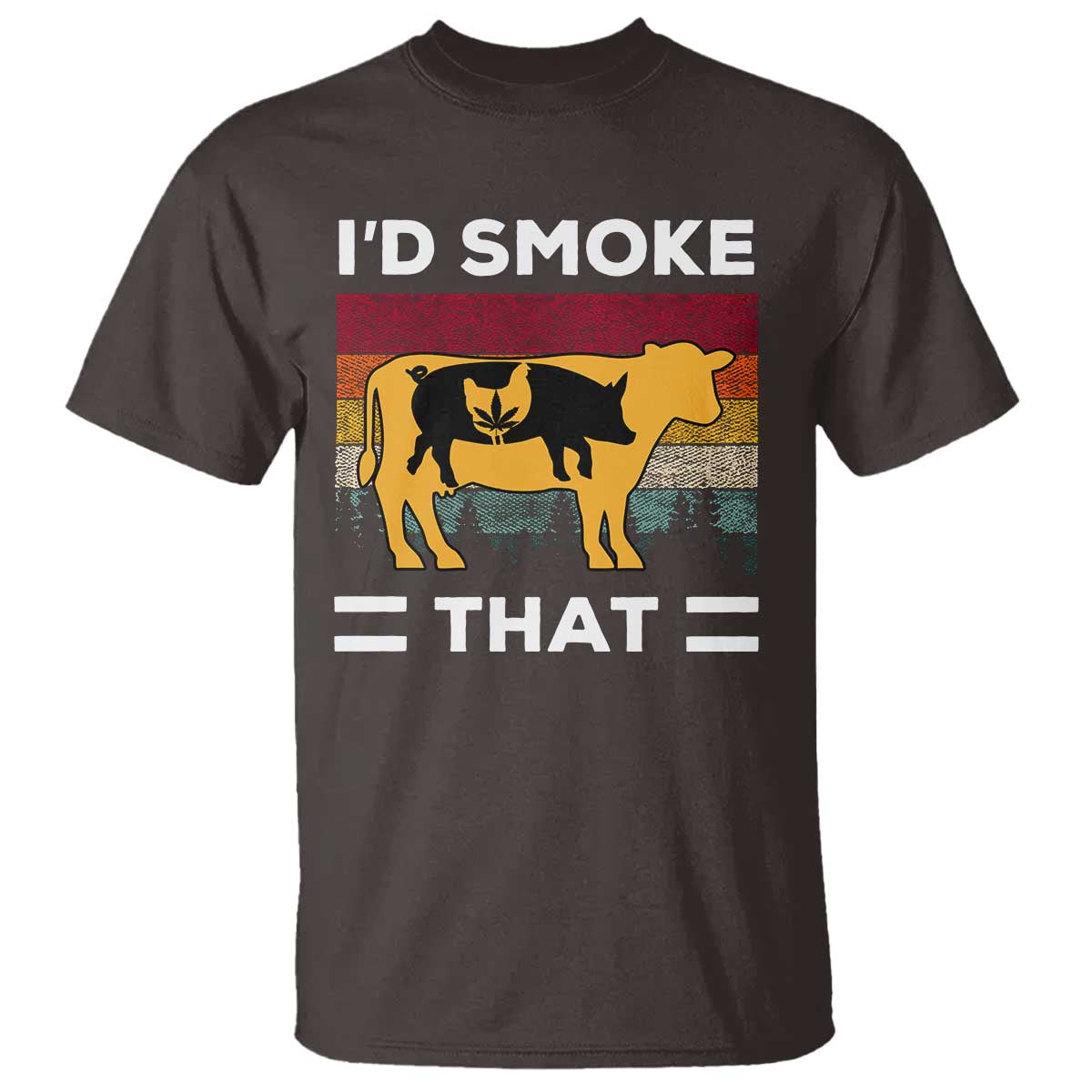 Funny I'd Smoke That T Shirt Grilling BBQ Weed Retro TS09 Dark Chocolate Print Your Wear