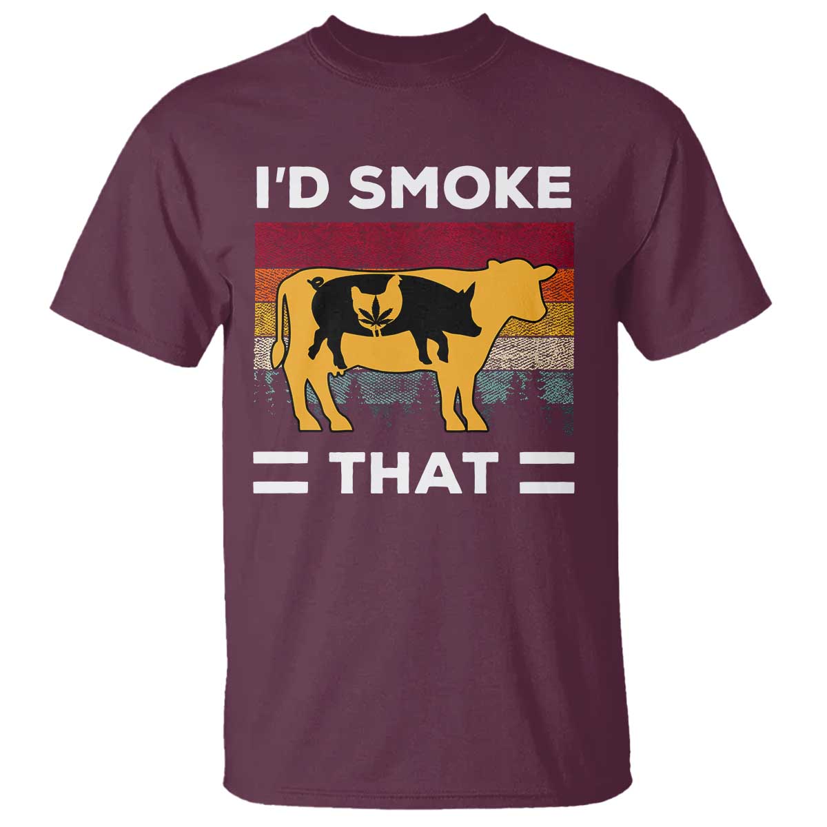 Funny I'd Smoke That T Shirt Grilling BBQ Weed Retro TS09 Maroon Print Your Wear