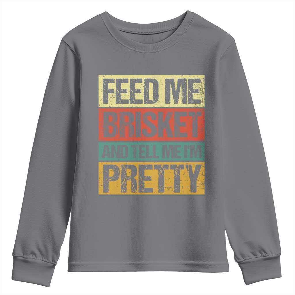 Funny Pitmaster BBQ Youth Sweatshirt Feed Me Brisket Retro Smoker Grilling TS09 Charcoal Print Your Wear