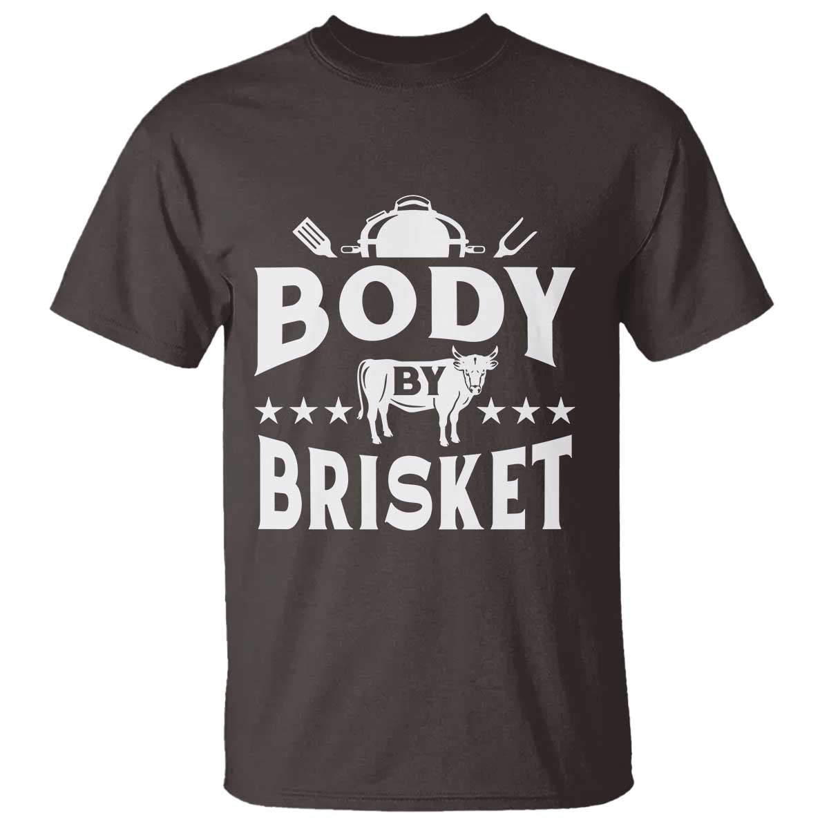 Funny Pitmaster BBQ T Shirt Body By Brisket Smoker Grilling TS09 Dark Chocolate Print Your Wear