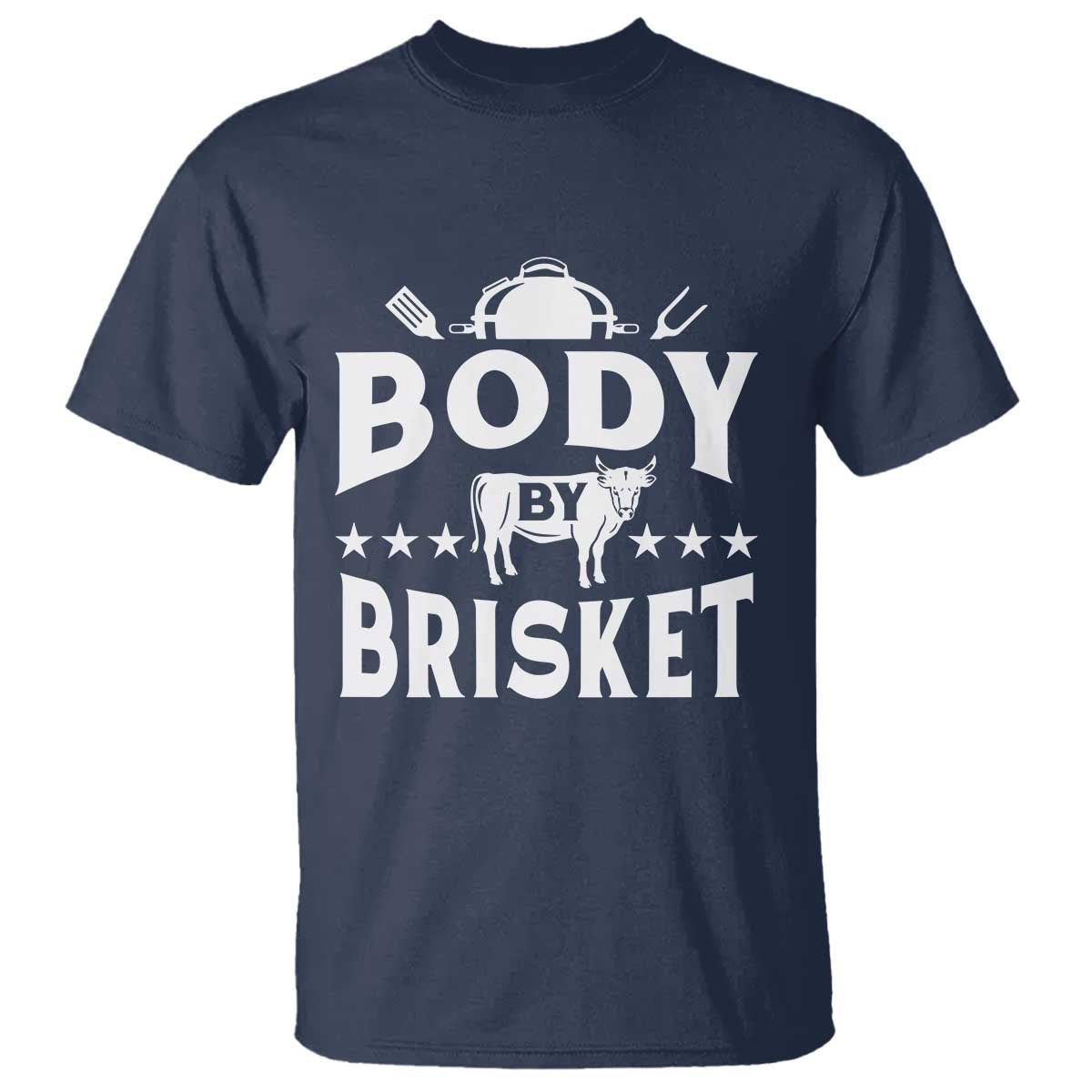 Funny Pitmaster BBQ T Shirt Body By Brisket Smoker Grilling TS09 Navy Print Your Wear