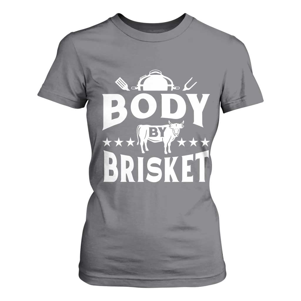 Funny Pitmaster BBQ T Shirt For Women Body By Brisket Smoker Grilling TS09 Charcoal Print Your Wear