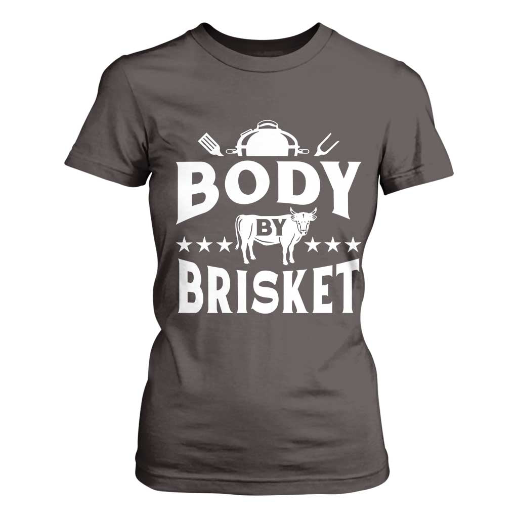Funny Pitmaster BBQ T Shirt For Women Body By Brisket Smoker Grilling TS09 Dark Chocolate Print Your Wear