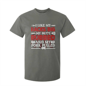 Funny BBQ Grilling Pitmaster T Shirt For Kid I Like My Racks Big My Butt Rubbed And My Pork Pulled TS09 Military Green Print Your Wear