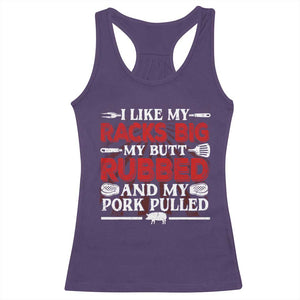 Funny BBQ Grilling Pitmaster Racerback Tank Top I Like My Racks Big My Butt Rubbed And My Pork Pulled TS09 Purple Print Your Wear