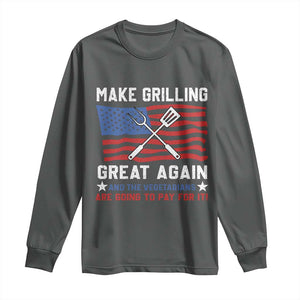Funny BBQ Lover Long Sleeve Shirt Make Grilling Great Again And The Vegetarians Are Going To Pay For It TS09 Dark Heather Print Your Wear