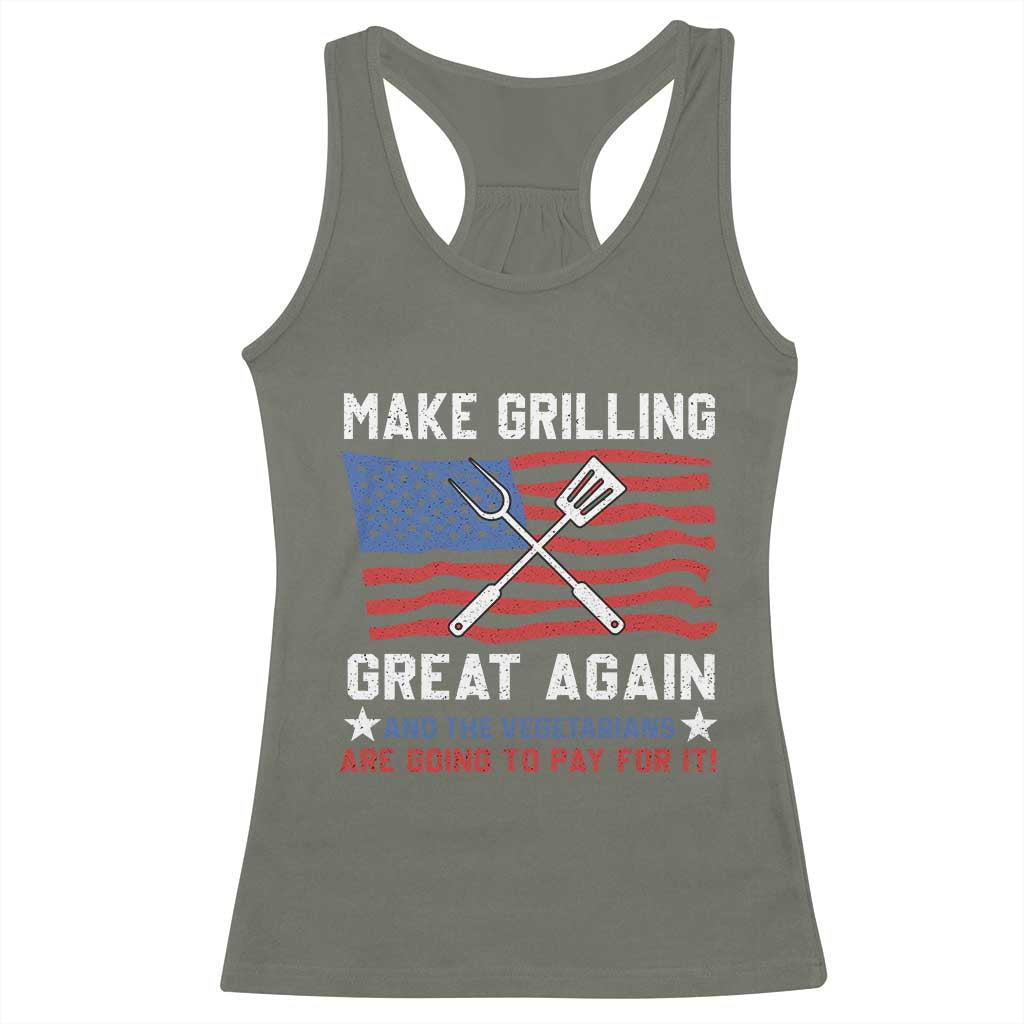 Funny BBQ Lover Racerback Tank Top Make Grilling Great Again And The Vegetarians Are Going To Pay For It TS09 Military Green Print Your Wear