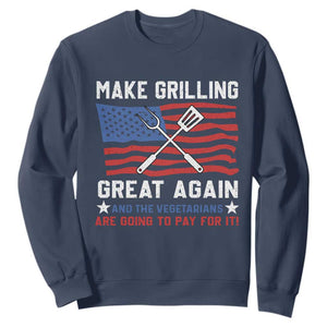 Funny BBQ Lover Sweatshirt Make Grilling Great Again And The Vegetarians Are Going To Pay For It TS09 Navy Print Your Wear