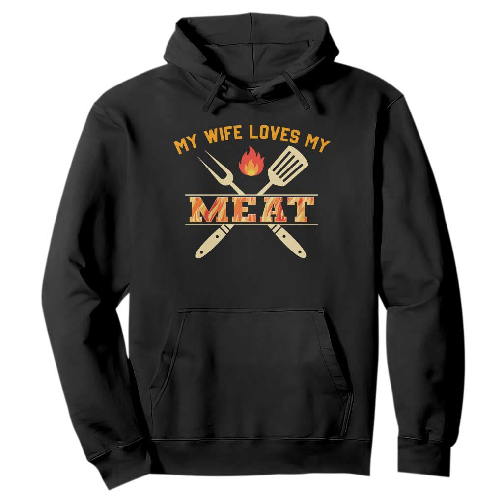Funny BBQ Grilling Pitmaster Hoodie My Wife Loves My Meat TS09 Black Print Your Wear