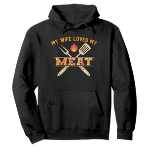 Funny BBQ Grilling Pitmaster Hoodie My Wife Loves My Meat TS09 Black Print Your Wear