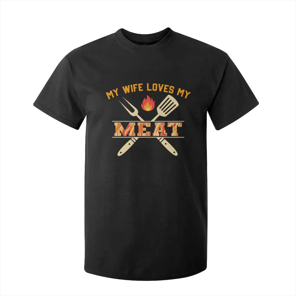 Funny BBQ Grilling Pitmaster T Shirt For Kid My Wife Loves My Meat TS09 Black Print Your Wear