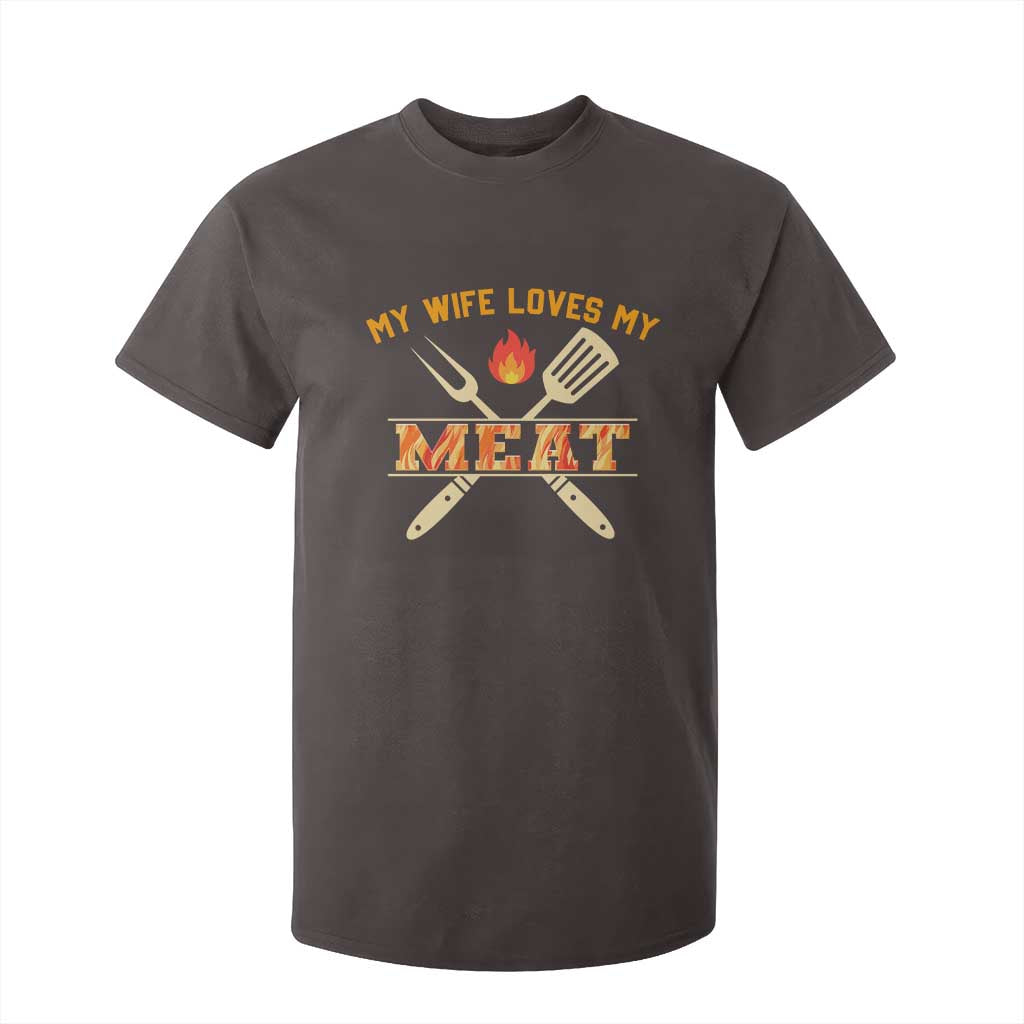 Funny BBQ Grilling Pitmaster T Shirt For Kid My Wife Loves My Meat TS09 Dark Chocolate Print Your Wear