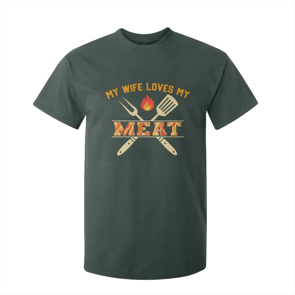 Funny BBQ Grilling Pitmaster T Shirt For Kid My Wife Loves My Meat TS09 Dark Forest Green Print Your Wear