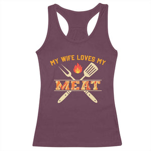 Funny BBQ Grilling Pitmaster Racerback Tank Top My Wife Loves My Meat TS09 Maroon Print Your Wear