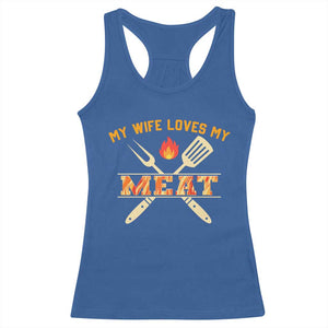 Funny BBQ Grilling Pitmaster Racerback Tank Top My Wife Loves My Meat TS09 Royal Blue Print Your Wear
