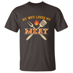 Funny BBQ Grilling Pitmaster T Shirt My Wife Loves My Meat TS09 Dark Chocolate Print Your Wear