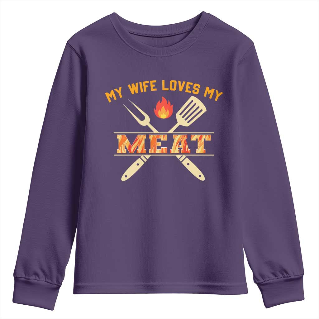 Funny BBQ Grilling Pitmaster Youth Sweatshirt My Wife Loves My Meat TS09 Purple Print Your Wear